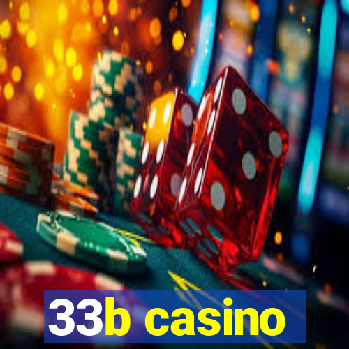 33b casino